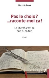 Pas le choix ? raconte moi ça !